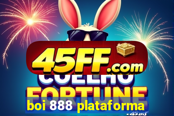 boi 888 plataforma